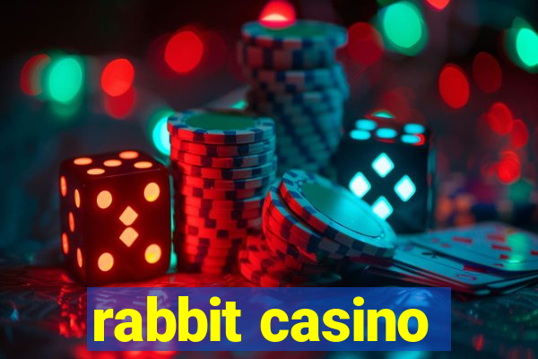 rabbit casino